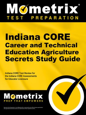 cover image of Indiana CORE Career and Technical Education - Agriculture Secrets Study Guide